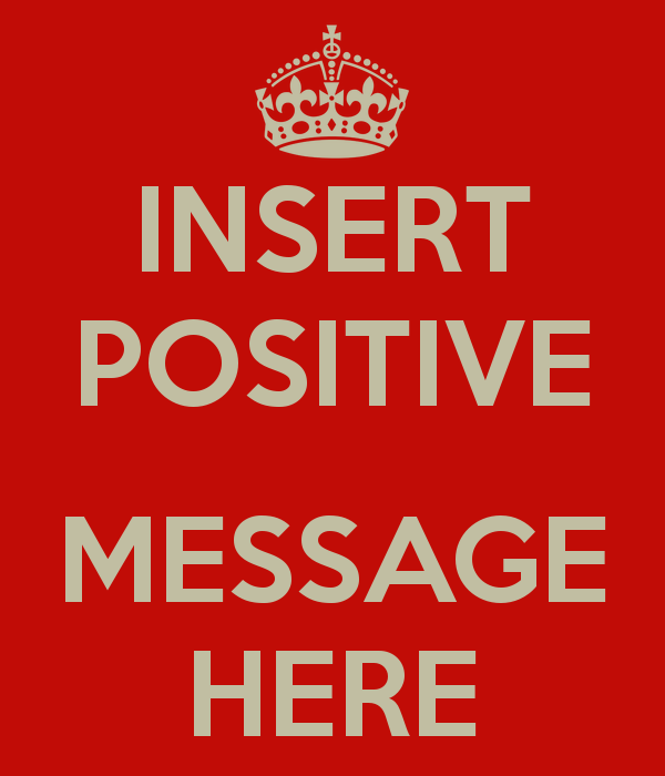 insert-positive-message-here